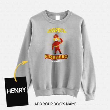 Personalized Dog Gift Idea - We Always Respect Firehero For Dog Lovers - Standard Crew Neck Sweatshirt